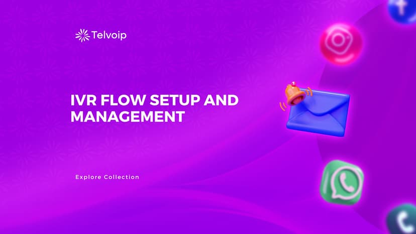 IVR Flow Setup and Management