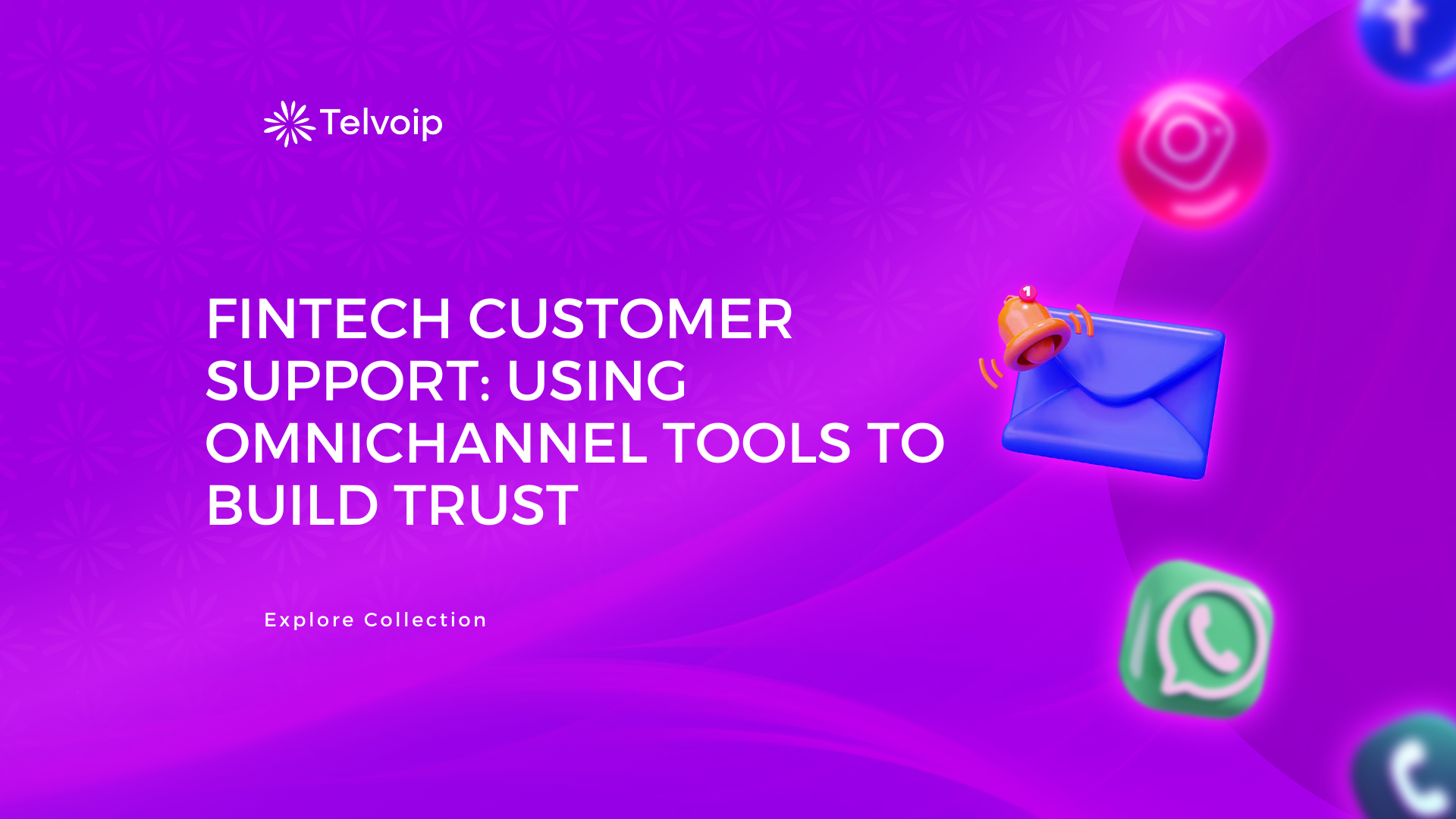 Fintech Customer Support: Using Omnichannel Tools to Build Trust